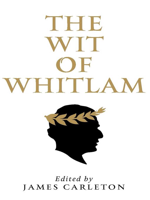 Title details for The Wit of Whitlam by James Carleton - Available